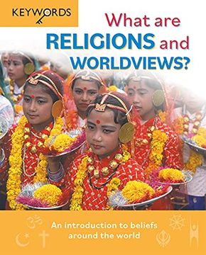 portada What are Religions and Worldviews? An Introduction to Beliefs Around the World (Keywords) (in English)