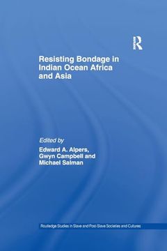 portada Resisting Bondage in Indian Ocean Africa and Asia (en Inglés)