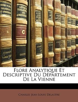 portada Flore Analytique Et Descriptive Du Département De La Vienne (en Francés)