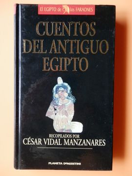 Libro Cuentos Del Antiguo Egipto, Recopilados Por César Vidal Manzanares,  ISBN 40265355. Comprar en Buscalibre