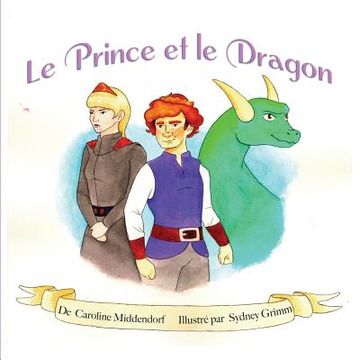 portada Le Prince et le Dragon: The Prince and the Dragon (in French)