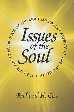 portada issues of the soul: the core and ethic of some of the most important aspects of life and death (in English)