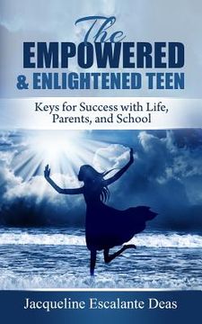 portada The Empowered and Enlightened Teen (en Inglés)