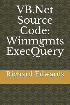 portada VB.Net Source Code: Winmgmts ExecQuery (en Inglés)