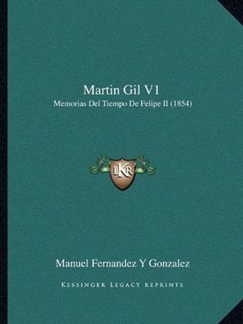 portada Martin gil v1: Memorias del Tiempo de Felipe ii (1854)