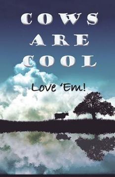portada Cow Are Cool! Love 'Em (en Inglés)