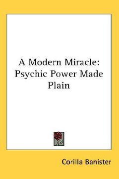 portada a modern miracle: psychic power made plain (in English)