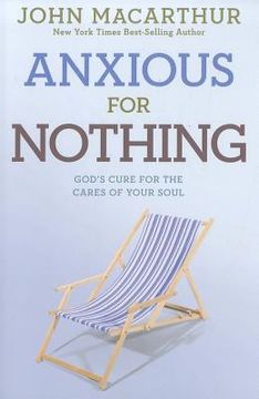 portada anxious for nothing: god ` s cure for the cares of your soul