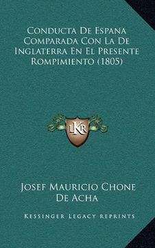portada Conducta de Espana Comparada con la de Inglaterra en el Presente Rompimiento (1805) (in Spanish)