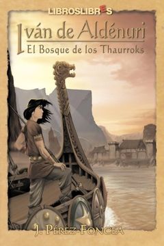 portada ivan de aldenuri: el bosque de los thaurroks