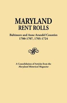 portada maryland rent rolls: baltimore and anne arundel counties, 1700-1707, 1705-1724. a consolidation of articles from the maryland historical ma (en Inglés)