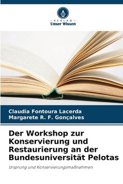 portada Der Workshop zur Konservierung und Restaurierung an der Bundesuniversität Pelotas (in German)