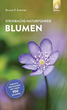 portada Steinbachs Naturführer Blumen: Einfach Bestimmen mit Über 950 Bildern (en Alemán)