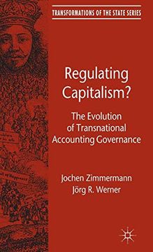 portada Regulating Capitalism? The Evolution of Transnational Accounting Governance (Transformations of the State) (in English)