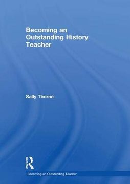 portada Becoming an Outstanding History Teacher (Becoming an Outstanding Teacher) (in English)