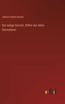portada Der selige Gerrich, Stifter der Abtei Gerresheim (in German)