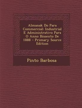 portada Almanak Do Para Commercial: Industrial E Administrativo Para O Anno Bissexto de 1888 (in Galego)