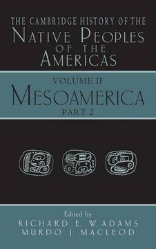 portada The Cambridge History of the Native Peoples of the Americas 2 Part Hardback Set: C Hist Native Peoples v2 Mesoam p2: Part 2 (en Inglés)