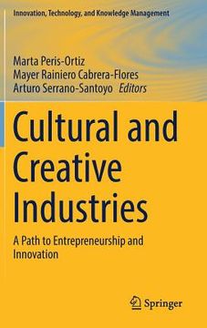 portada Cultural and Creative Industries: A Path to Entrepreneurship and Innovation (en Inglés)