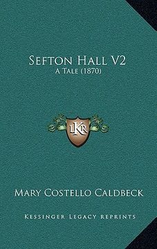 portada sefton hall v2: a tale (1870) (en Inglés)