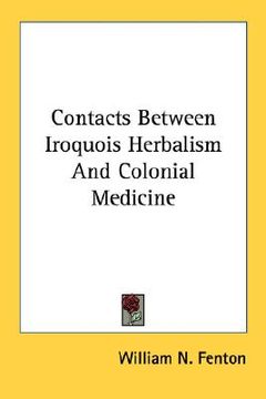 portada contacts between iroquois herbalism and colonial medicine (in English)