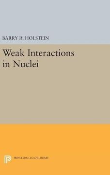portada Weak Interactions in Nuclei (Princeton Series in Physics) (en Inglés)