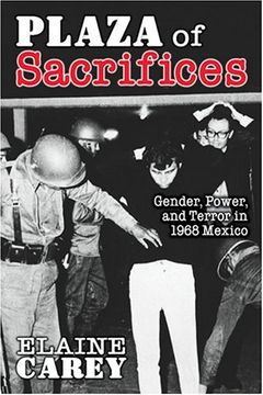 portada Plaza of Sacrifices: Gender, Power, and Terror in 1968 Mexico (Dialogos) (in English)