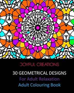portada 30 Geometrical Designs: For Adult Relaxation: Adult Colouring Book (in English)