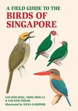portada A Field Guide to the Birds of Singapore (en Inglés)