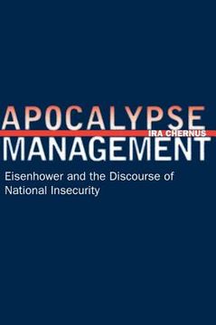 portada Apocalypse Management: Eisenhower and the Discourse of National Insecurity (Stanford Nuclear age Series) (en Inglés)