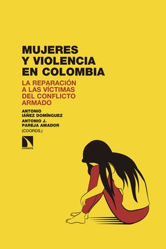 portada Mujeres y Violencia en Colombia: La Reparación a las Víctimas del Conflicto Armado (Investigación y Debate) (in Spanish)