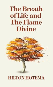 portada The Breath Of Life And The Flame Divine Hardcover (en Inglés)
