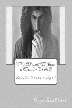 portada The Wizard Without a Wand - Book 5: Leesha Casts a Spell (en Inglés)
