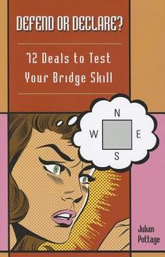 portada defend or declare?: 72 deals to test your bridge skill