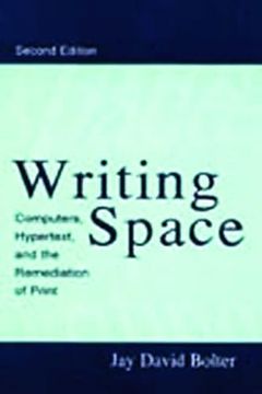 portada Writing Space: Computers, Hypertext, and the Remediation of Print (en Inglés)