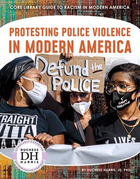 portada Protesting Police Violence in Modern America (in English)