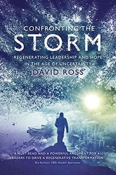 portada Confronting the Storm: Regenerating Leadership and Hope in the age of Uncertainty 