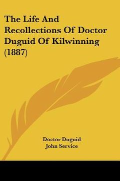 portada the life and recollections of doctor duguid of kilwinning (1887)