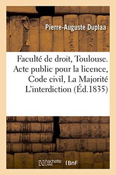portada Faculté de droit de Toulouse. Acte public pour la licence soutenu Code civil : De la Majorité (Sciences sociales)
