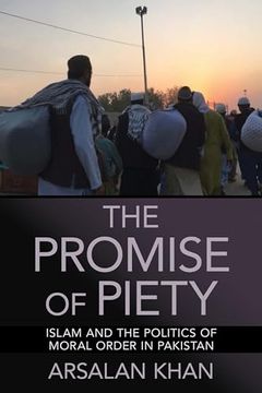 portada The Promise of Piety: Islam and the Politics of Moral Order in Pakistan (en Inglés)