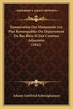 portada Enumeration Des Monuments Les Plus Remarquables Du Departement Du Bas-Rhin Et Des Contrees Adjacentes (1842) (en Francés)
