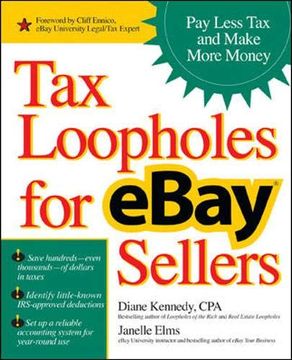 portada Tax Loopholes for Ebay Sellers: Pay Less tax and Make More Money (en Inglés)