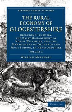 portada The Rural Economy of Glocestershire: Volume 2 (Cambridge Library Collection - British & Irish History, 17Th & 18Th Centuries) (in English)