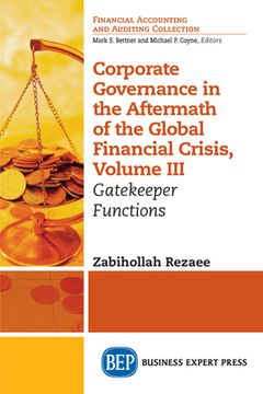 portada Corporate Governance in the Aftermath of the Global Financial Crisis, Volume III: Gatekeeper Functions (en Inglés)