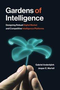portada Gardens of Intelligence: Designing Robust Digital Market and Competitive Intelligence Platforms (en Inglés)
