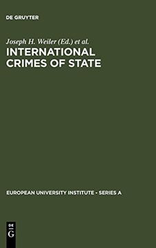 portada International Crimes of State: Critical Analysis of the International law Commission's Draft Article 19 on State Responsibility (European University Institute: Series a) (en Inglés)