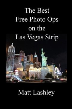 portada The Best Free Photo Ops on the Las Vegas Strip (en Inglés)