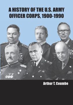 portada A History of the U.S. Army Officer Corps, 1900-1990 (en Inglés)