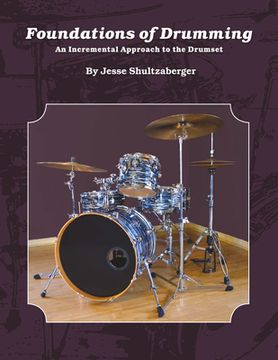 portada Foundations of Drumming: An Incremental Approach to the Drumset Volume 1 (en Inglés)