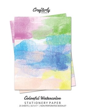portada Colorful Watercolor Stationery Paper: Cute Letter Writing Paper for Home, Office, 25 Count, Art Print